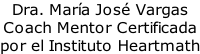 Dra. María José Vargas Coach Mentor Certificada  por el Instituto Heartmath